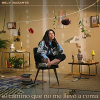 Bely Basarte – El camino que no me llevó a Roma