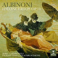 Piero Toso, Giuliano Carmignola, I Solisti Veneti & Claudio Scimone – Albinoni: 12 Concertos, Op. 10