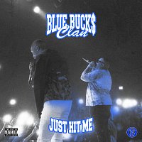BlueBucksClan – Just Hit Me