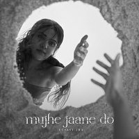 Utsavi Jha – Mujhe Jaane Do