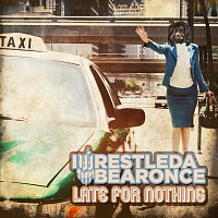 iwrestledabearonce – Late For Nothing
