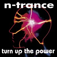 N-Trance – Turn Up The Power