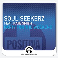 Soul Seekerz, Kate Smith – Party For The Weekend