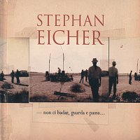 Stephan Eicher – Non Ci Badar...Guarda E Passa [Live]