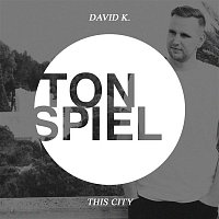 David K – This City
