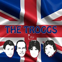 The Troggs – Live (Live)