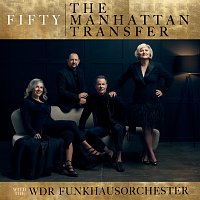 The Manhattan Transfer, WDR Funkhausorchester – Fifty