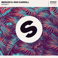 Mercer – Satisfy (feat. Ron Carroll)