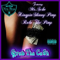 Hen Dogg, Mr.Sche Kingpin, Skinny Pimp, Ralo Tha Pimp – Grab Tha Ca$h (feat. Mr.Sche Kingpin , Skinny Pimp & Ralo Tha Pimp)