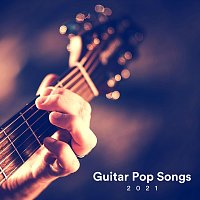 James Shanon, Thomas Tiersen, Django Wallace, Chris Mercer, Frank Greenwood – Guitar Pop Songs 2021