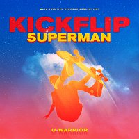 U-WARRIOR – Kickflip Superman