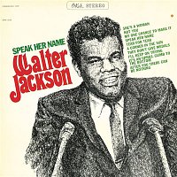 Walter Jackson – Speak Her Name (Expanded)