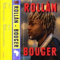 ROLLAN – Bouger