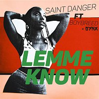 Saint Danger, Boybreed & SynX – Lemme Know