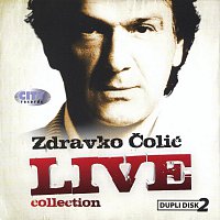 Zdravko Colic - Live Collection