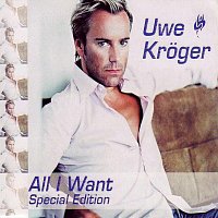 Uwe Kroger – All I Want (Special Edition)
