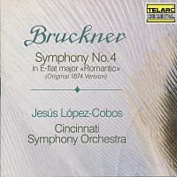 Jesús López Cobos, Cincinnati Symphony Orchestra – Bruckner: Symphony No. 4 in E-Flat Major, WAB 104 "Romantic"