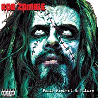 Rob Zombie – Past, Present & Future