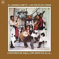 El Chango Nieto y Las Voces de Orán – Cantores de Aquí, Copleros de Allá...
