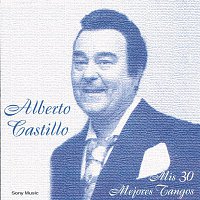 Alberto Castillo – Mis 30 Mejores Tangos