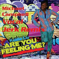 Keisha Liu – Are You Feeling Me [Michael Campbell Vocal Jerk Remix]