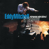 Eddy Mitchell – Retrouvons Notre Heros