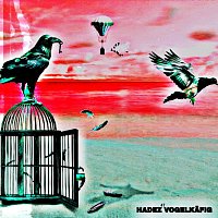 Hadez – Vogelkäfig