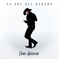 Cano Aguilar – La Voz Del Rancho