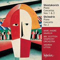 Marc-André Hamelin, BBC Scottish Symphony Orchestra, Andrew Litton – Shostakovich: Piano Concertos Nos. 1 & 2 – Shchedrin: Piano Concerto No. 2