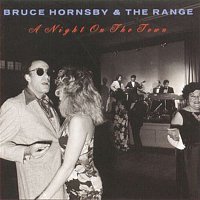 Bruce Hornsby, The Range – Night On The Town
