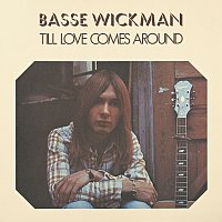 Basse Wickman – Till Love Comes Around