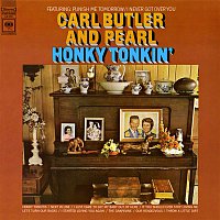 Carl & Pearl Butler – Honky Tonkin'
