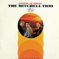 The Mitchell Trio – Violets Of Dawn