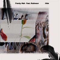 Franky Wah, Robinson – Hide