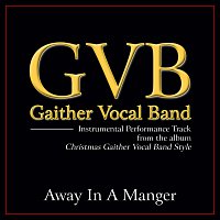 Gaither Vocal Band – Away In A Manger [Performance Tracks]