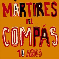 MARTIRES DEL COMPAS – 10 anos de Mártires (CD+DVD Digipack)