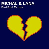 Michal & Lana – Don´t Break my Heart