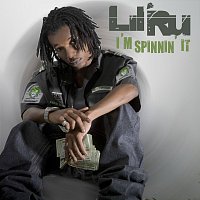 Lil' Ru – I'm Spinnin' It