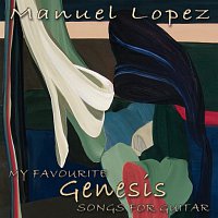 Manuel López – My favourite Genesis songs for guitar