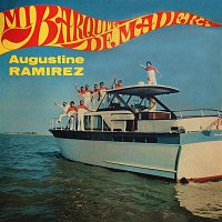 Augustín Ramírez – Mi barquita de madera