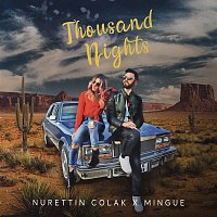Nurettin Colak, Mingue – Thousand Nights