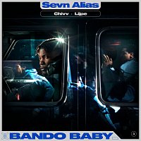 Sevn Alias, Chivv, Lijpe – Bando Baby