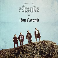 Prestige The Band – Tosa S' Agapo