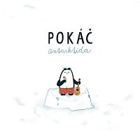 Pokáč – Antarktida