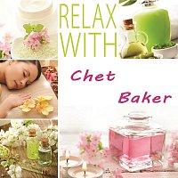 Chet Baker – Relax with