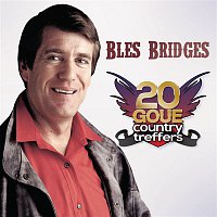 Bles Bridges – 20 Goue Country Treffers