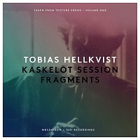 Tobias Hellkvist – Kaskelot Session Fragments