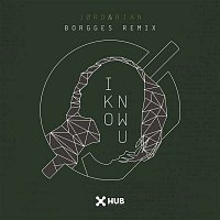 JORD, BIAN – I Know U (Borgges Remix)