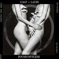 Gale, Lachi – Pound of Flesh