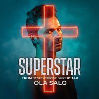 Ola Salo – Superstar [From "Jesus Christ Superstar"]